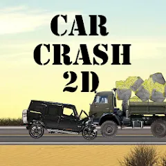 Car Crash 2d МОД на Андроид