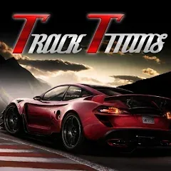 The Track Titans МОД на Андроид
