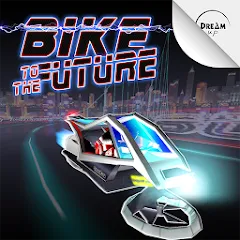 Bike to the Future МОД на Андроид